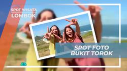 Mengabadikan Momen di Spot Foto Menarik di Bukit Torok Lombok  