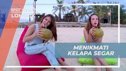 Bersantai Sambil Menikmati Kelapa Segar dan Pemandangan Indah Lombok  