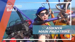 Menggali Pengalaman Seru Bermain Paratrike dengan Motor Penggerak di Bali  