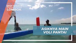Menikmati Asiknya Bermain Voli Pantai Bersama Selebriti di Lombok  