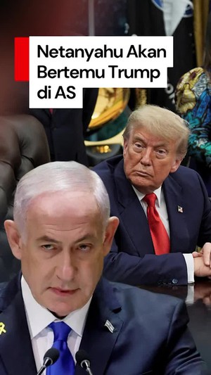 Video: Netanyahu Akan Bertemu Trump di AS, Bahas Gencatan Senjata di Gaza