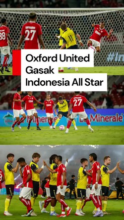 Video Oxford United Bungkam Indonesia All Star 6-3 di GBK