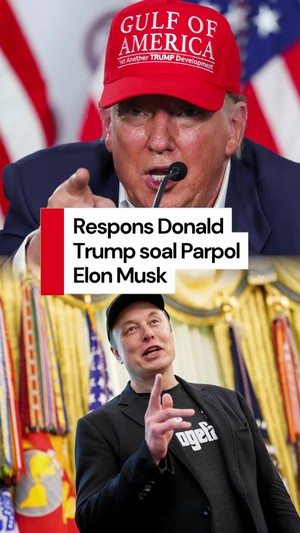 Video Reaksi Trump soal Parpol Baru yang Dibentuk Elon Musk: Konyol!