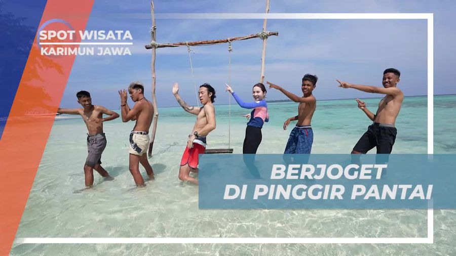 Menarikan Joget di Pinggir Pantai Karimun Jawa untuk Membangun Vibes Positif  