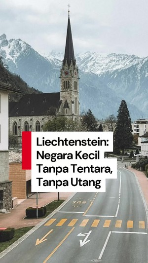 Video Mengenal Liechtenstein: Negara Kecil Tanpa Tentara Tapi Kaya Raya!