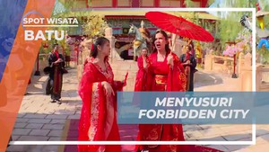 Menjelajahi Forbidden City dan Menari Tarian Tradisional di Batu  