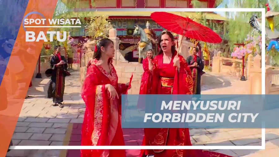 Menjelajahi Forbidden City dan Menari Tarian Tradisional di Batu  