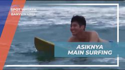 Asiknya Melakukan Surfing di Pulau Merah Banyuwangi  