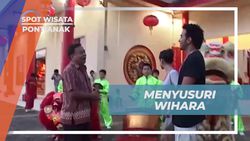 Mengunjungi Wihara Dewi Kwan Im dan Melihat Latihan Barong di Pontianak  