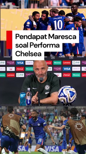 Video: Maresca Sebut Chelsea Bukan Tim Favorit di Piala Dunia Antarklub
