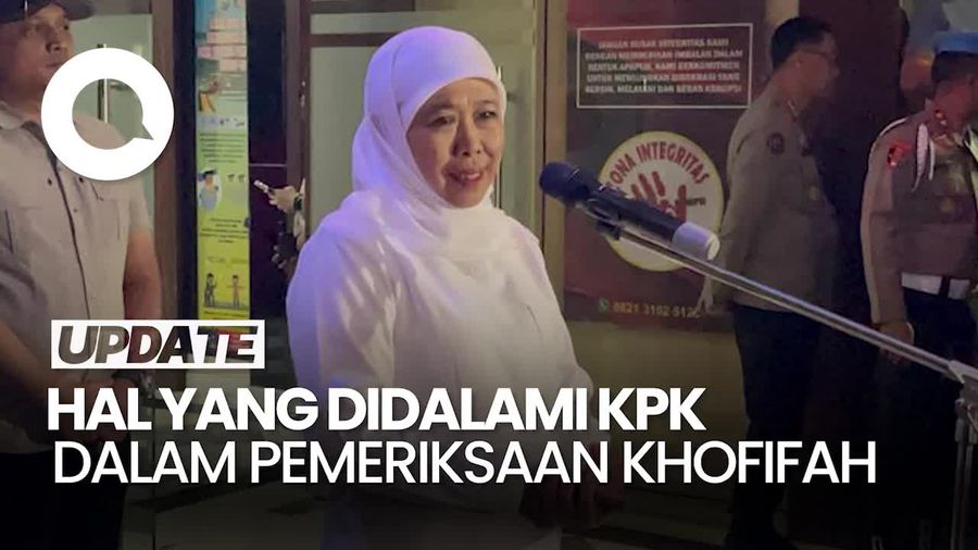 Video: Ini Hal yang Didalami KPK dari Gubernur Jatim Khofifah 