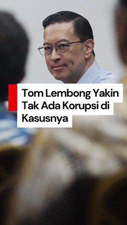 Video Tom Lembong soal Vonisnya: Sangat Tidak Bisa Diprediksi