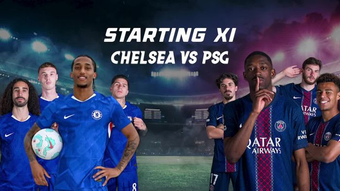 Video Prediksi Starting XI Chelsea Vs PSG di Final Piala Dunia Antarklub