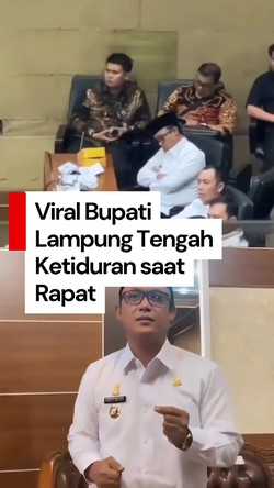 Video: Respons Bupati Lampung Tengah Setelah Viral Tidur di Rapat DPR