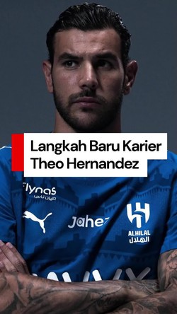 Video: Theo Hernandez Resmi Bergabung dengan Al Hilal