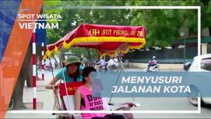 Menjelajah Kota Vietnam dengan Becak dan Mengabadikan Momen Seru Bersama Teman  