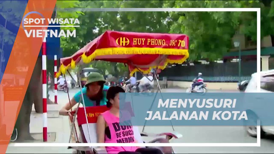 Menjelajah Kota Vietnam dengan Becak dan Mengabadikan Momen Seru Bersama Teman  