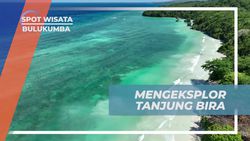 Eksplorasi Keindahan Tanjung Bira dan Aktivitas Seru di Bulukumba