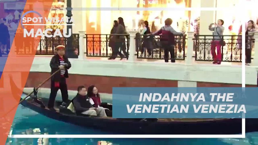 Menikmati Pesona Megah The Venetian Venezia dan Keindahan Kanal di Macau