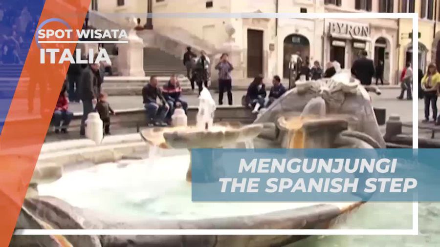 Mengunjungi The Spanish Step dan Melakukan Tantangan Unik di Roma, Italia