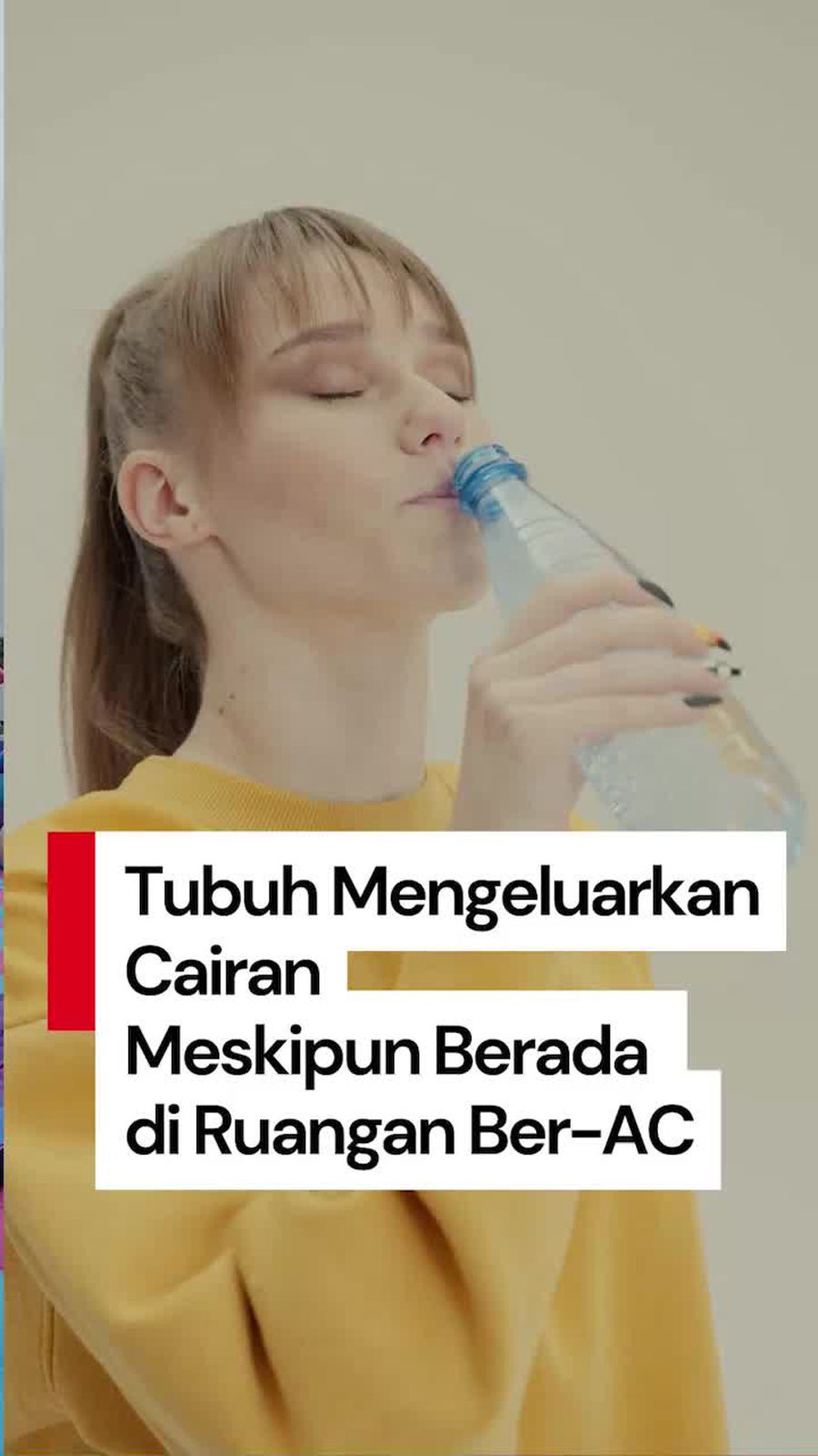 Video: Meski di Ruang Ber-AC, Tubuh Tetap Mengeluarkan Cairan Lho