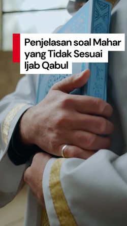 Video: Mahar Tak Sesuai dengan Ijab Qobul, Apa Pernikahannya Tetap Sah?