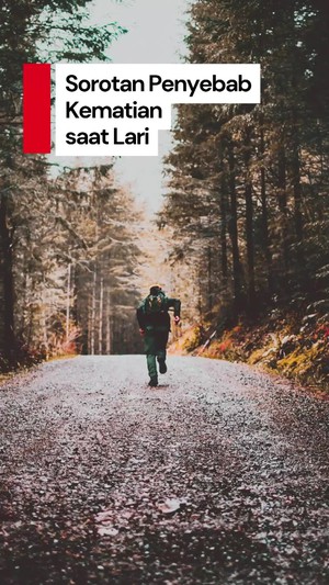 Video Mengulik Penyebab Kematian Mendadak saat Lari