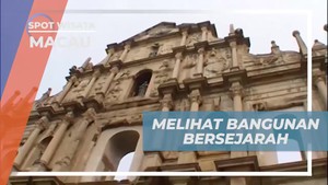 Mengunjungi Landmark Bersejarah Macau, Ruins of St Paul  