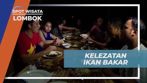 Menikmati Ikan Bakar Spesial Saat Makan Malam di Lombok  