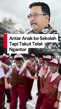 Video Saat PNS DKI Mau Ikut Antar Anak ke Sekolah Tapi Takut Telat Ngantor