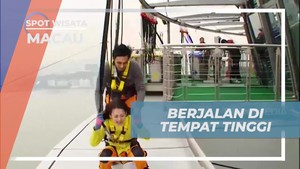 Mengikuti Sensasi Jalan di Tempat Tinggi Macau Tower di Macau  