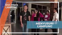 Menjelajahi Tempat Menarik di Lampung bersama Poppy dan Ibu  