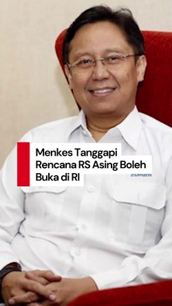 Video: Menkes Sambut Rencana Prabowo Izinkan RS Asing Buka di Indonesia