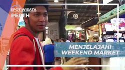 Berbelanja di Weekend Market di Perth dan Menikmati Suasana Pasar Tradisional 