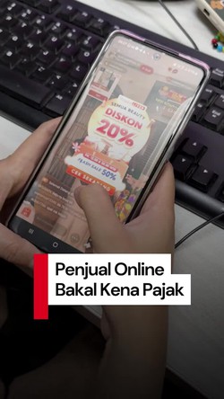 Video: Siap-siap! Penjual Online Bakal Kena Pajak, Segini yang Dibayar