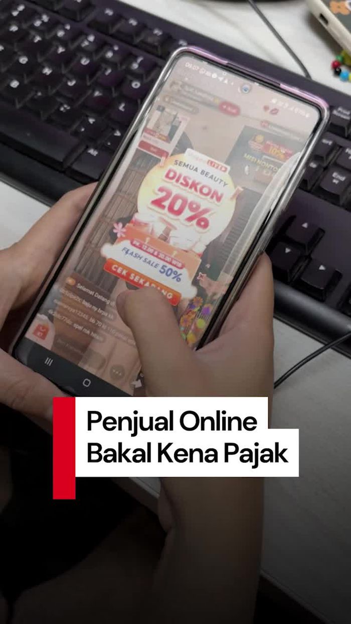 Video: Siap-siap! Penjual Online Bakal Kena Pajak, Segini yang Dibayar