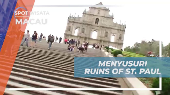 Menyusuri Keindahan Ruins Of St. Paul di Macau