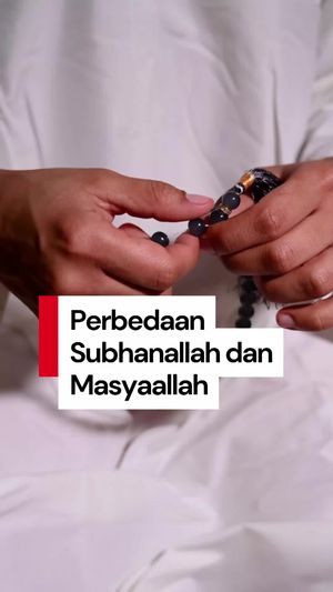 Video: Waktu yang Tepat Mengucapkan Subhanallah dan Masyaallah 