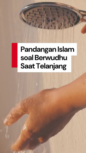 Video: Berwudhu dalam Keadaan Telanjang, Apakah Sah?