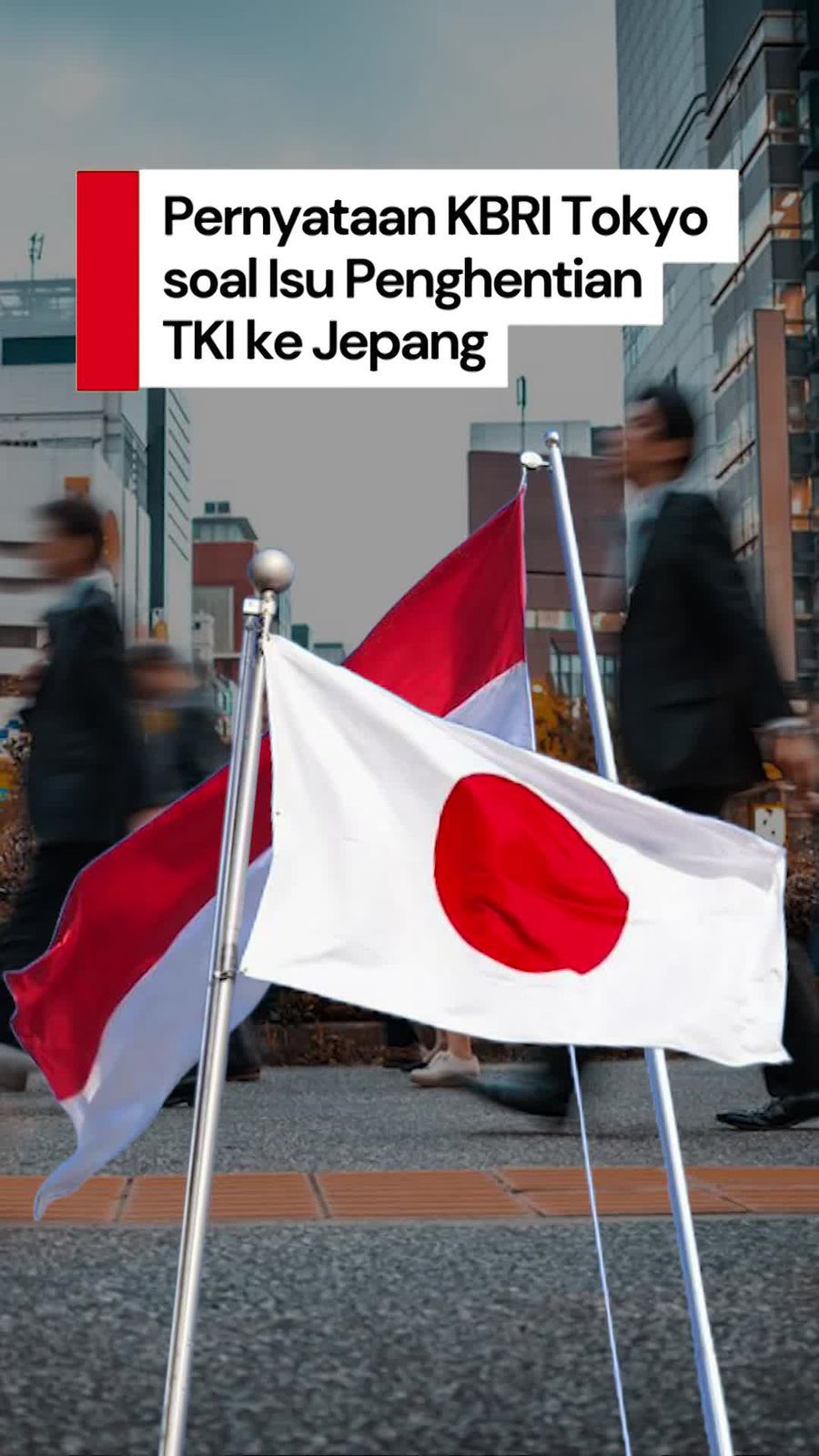 Video: KBRI Tokyo Bantah Isu 2026 Tahun Terakhir Pekerja RI di Jepang