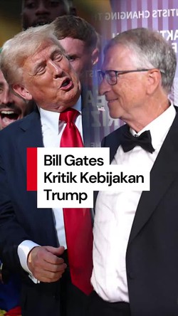 Video: Habis Elon Musk, Kini Giliran Bill Gates Kritik Kebijakan Trump