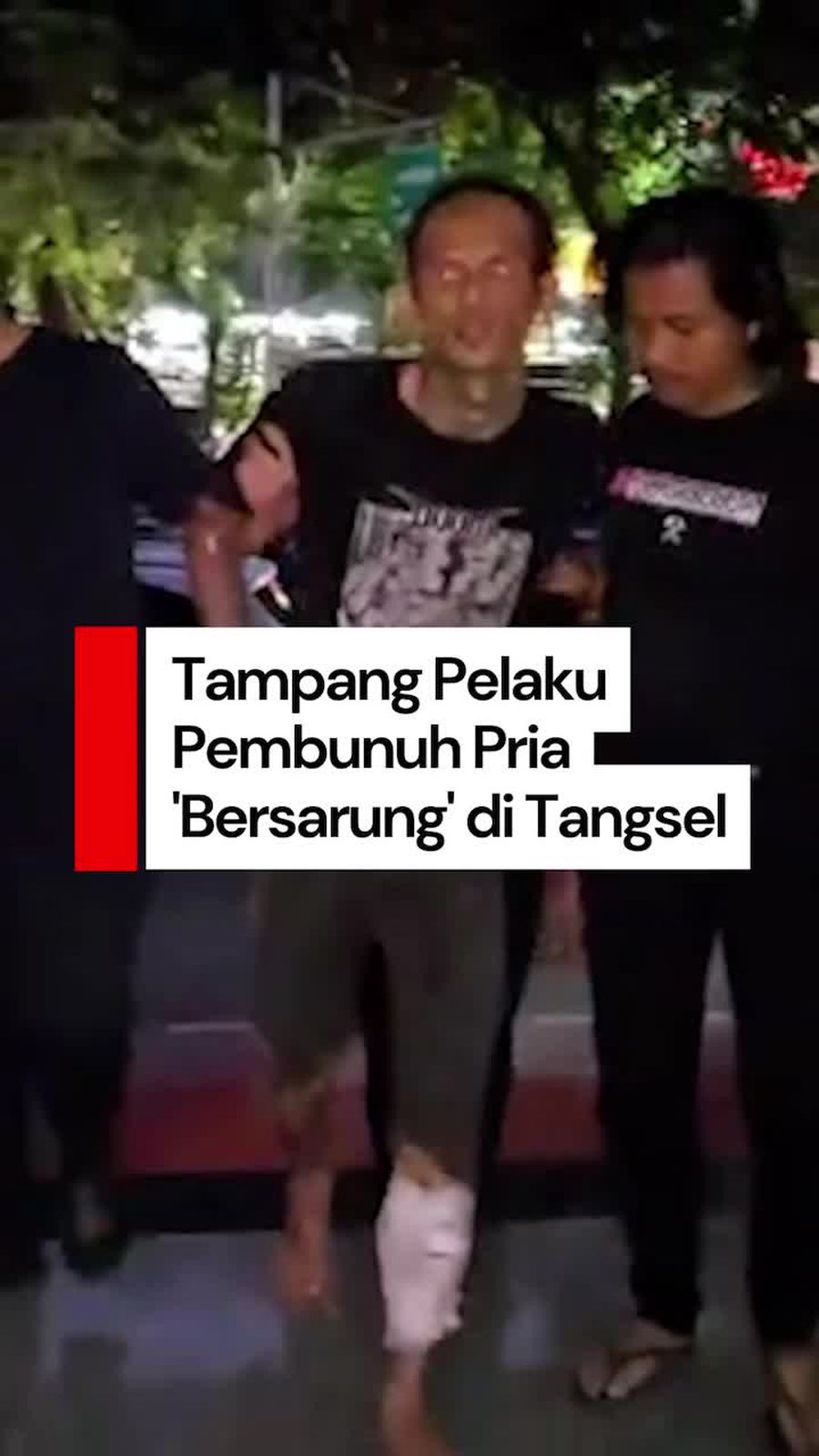 Video: Ditangkap di Bekasi, Ini Pelaku Pembunuh Pria Bersarung di Tangsel
