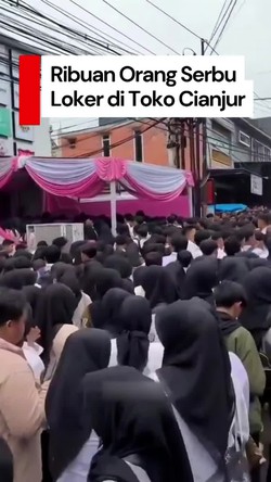 Video: Heboh Ribuan Orang Serbu Loker di Toko Cianjur, Ini Faktanya