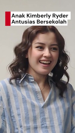 Video Cerita Kimberly Ryder soal Anaknya yang Semangat Bersekolah