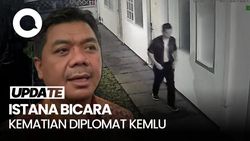 Video: Istana Optimis Polisi Bakal Usut Kasus Kematian Diplomat Kemlu