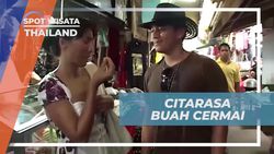 Mencicipi Buah Cermai di Pasar Muslim Village sebagai Camilan Segar dari Thailand  
