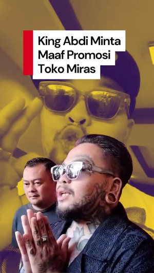 Video King Abdi Minta Maaf Usai Promosi Toko Miras: Saya Kali Ini Lalai