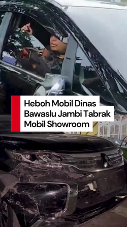 Video: Mobil Dinas Bawaslu Jambi Tabrak Lari lalu Hantam 3 Mobil Showroom