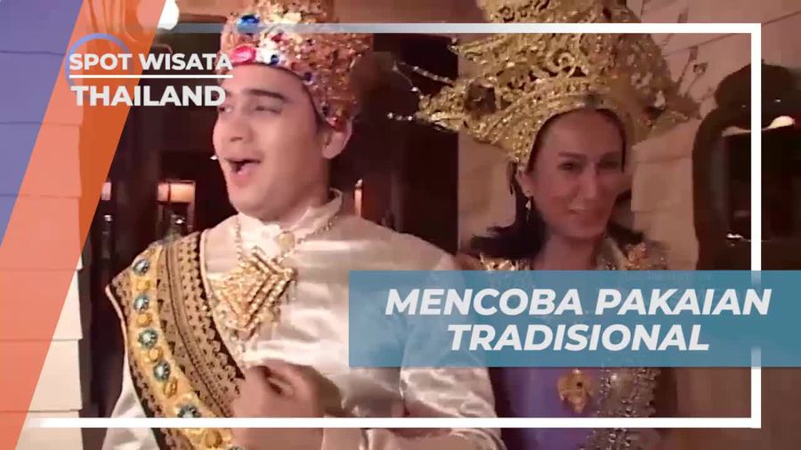 Mencoba Pakaian Tradisional Thailand yang Unik dan Berkesan saat Berkunjung ke Legende de Bangkok  