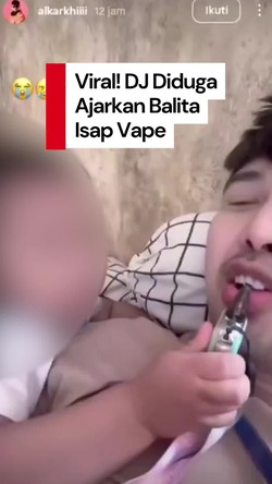 Video: Heboh! DJ di Makassar Diduga Ajarkan Balita Isap Vape